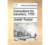Instructions for Travellers. 1757. Tucker, Josiah (Auteur)