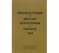 Instructions pour les militaires britanniques en France, 1944