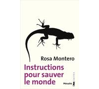 Instructions pour sauver le monde - Rosa Montero - A.m. Metailie - Poche - Roman