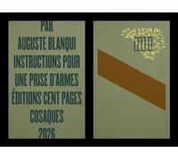 Instructions pour une prise d'armes - Auguste Blanqui - Cent Pages - cartonné - Essai
