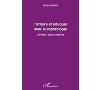Instruire et éduquer avec la sophrologie – L'Harmattan