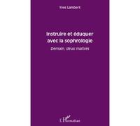 Instruire et éduquer avec la sophrologie – L'Harmattan