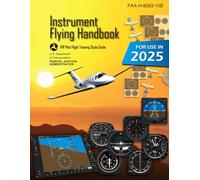 Instrument Flying Handbook FAA-H-8083-15B (Color Print): IFR Pilot Flight Training Study Guide