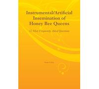 Instrumental/Artificial Insemination of Honey Bee Queens