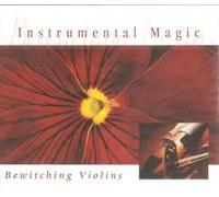 INSTRUMENTAL MAGIC - BEWITCHING VIOLINS - 3 CD COLLECTION [UK Import]