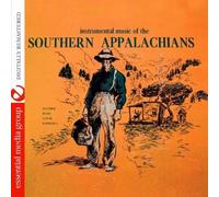 Instrumental Music Of The Southern Appalachians (Digitally Remastered)