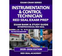 Instrumentation and Control Technician: 1,000 Practice Questions for the Interprovincial Red Seal Exam