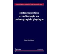 Instrumentation et métrologie en océanographie physique - MENN Marc LE - Hermes Science Publications - broché - Livre