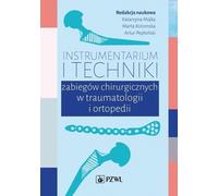 Instrumentation et techniques chirurgicales en traumatologie et orthopédie