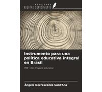 Instrumento para una política educativa integral en Brasil: PME - Más proyecto educativo