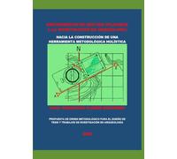 INSTRUMENTOS DE GESTIÓN APLICADOS A LA INVESTIGACIÓN EN ARQUEOLOGÍA: HACIA LA CONSTRUCCIÓN DE UNA HERRAMIENTA METODOLÓGICA HOLÍSTICA