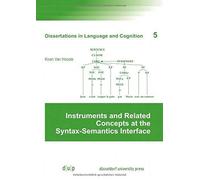 Instruments And Related Concepts At The Syntax-Semantics Interface