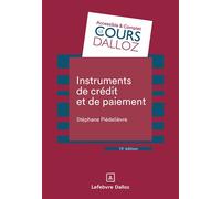 Instruments de crédit et de paiement 13ème édition - Stéphane Piedelièvre - Dalloz - broché - Etude