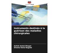 Instruments destinés à la guérison des maladies chirurgicales