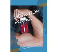 INSTRUTOR POWER: Torne-se um instrutor com abilidades que farão o diferencial no seu atendeimento