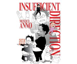 Insufficient Direction: Hideaki Anno X Moyoco Anno.