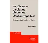 Insuffisance cardiaque chronique. Cardiomyopathies: Du diagnostic à la prise en charge