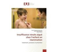 Insuffisance rénale aiguë chez l'enfant en réanimation - Djamila-Djahida Batouche - Universitaires Europeennes - broché - Livre