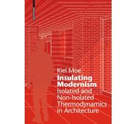 Insulating Modernism: Isolated and Non-Isolated Thermodynamics in Architecture