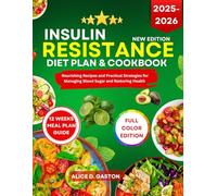INSULIN RESISTANCE DIET PLAN & COOKBOOK: Nourishing Recipes and Practical Strategies for Managing Blood Sugar and Restoring Health
