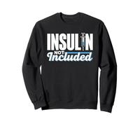 Insuline Non Incluse Type Diabétique Patient Diabète Sweatshirt