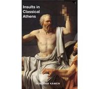 Insults in Classical Athens - Deborah Kamen - University of Wisconsin Press - Livre en Anglais - Hardback Deborah KamenDeborah Kamen (Auteur)