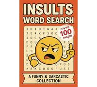 Insults Word Search: A Funny & Sarcastic Collection | No Cursing, All Sass! | Good, clean fun | 6x9 Inches, Easy to Read | Great gift for teens and adults | 55 Snarky Puzzles!!!