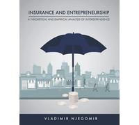 Insurance And Entrepreneurship: A Theoretical And Empirical Analysis Of Interdependence