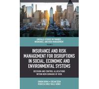 Insurance And Risk Management For Disruptions In Social, Economic And Environmental Systems