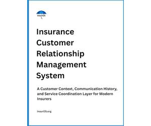 Insurance Customer Relationship Management System: A Customer Context, Communication History, and Service Coordination Layer for Modern Insurers