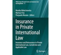 Insurance in Private International Law: Insurance and Reinsurance in Private International Law, Jurisdiction and Applicable Law