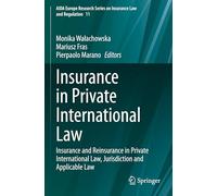 Insurance in Private International Law: Insurance and Reinsurance in Private International Law, Jurisdiction and Applicable Law