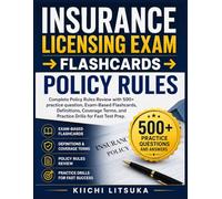 INSURANCE LICENSING EXAM → FLASHCARDS → POLICY RULES: Complete Policy Rules Review with 500+ practice question, Exam-Based Flashcards, Definitions, ... Terms, and Practice Drills for Fast Test Prep