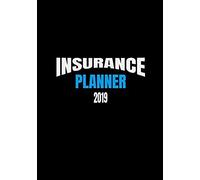 Insurance Planner 2019: Track Your Appointments, Activity, And Results Made With This Daily Insurance Agent Planner, Runs From 3/19 To 2/20, W