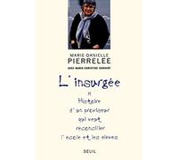 Insurgée. Histoire d'un proviseur qui veut réconcilier l'école et les élèves, biographie