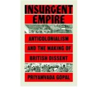 Insurgent Empire by Priyamvada Gopal Priyamvada Gopal (Auteur)