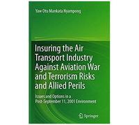 Insuring The Air Transport Industry Against Aviation War And Terrorism Risks And Allied Perils