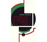 Insurrection de cronstadt et la destinee de la revoluti - Ante Ciliga - Allia - broché - Etude