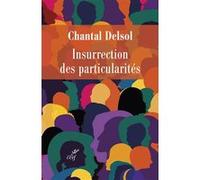 Insurrection des particularités Chantal Delsol (Auteur)