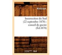 Insurrection du Sud (22 septembre 1870) : conseil de guerre (Éd.1870)