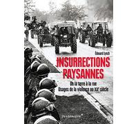 Insurrections Paysannes - De La Terre A La Rue