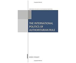 Int Politics Of Authoritarian Rule Osd C