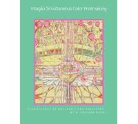 Intaglio Simultaneous Color Printmaking