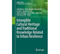Intangible Cultural Heritage and Traditional Knowledge Related to Urban Resilience