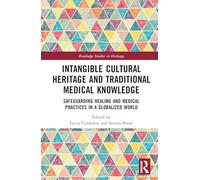 Intangible Cultural Heritage and Traditional Medical Knowledge