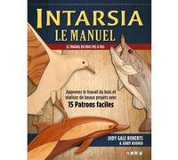 Intarsia, le manuel Judy Gale Roberts (Auteur), Jerry Booher (Auteur)