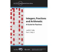 Integers, Fractions and Arithmetic: A Guide for Teachers