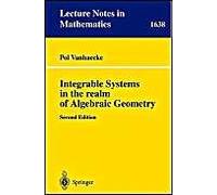 Integrable Systems In The Realm Of Algebraic Geometry