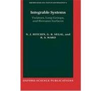 Integrable Systems: Twistors, Loop Groups, and Riemann Surfaces Hitchin, N. J., Segal, G. B., Ward, R. S. (Auteur)