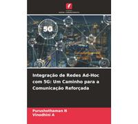 Integração de Redes Ad-Hoc com 5G: Um Caminho para a Comunicação Reforçada